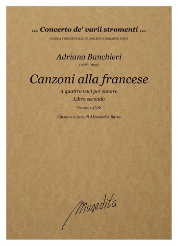 A.Banchieri - Canzoni alla francese per sonare a quattro voci (libro secondo)(Venezia, 1596)