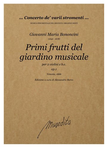 G.M.Bononcini - Primi frutti del giardino musicale op.1  (Venezia, 1666)