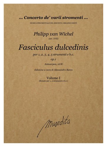 Ph. van Wichel - Fasciculus dulcedinis (Antwerpen, 1678)