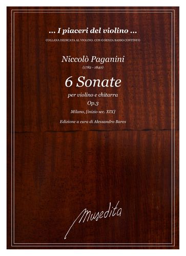 N.Paganini: 6 Sonate op.3 (Milano, inizio XIX sec.)